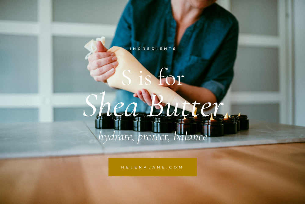 S is for Shea Butter
