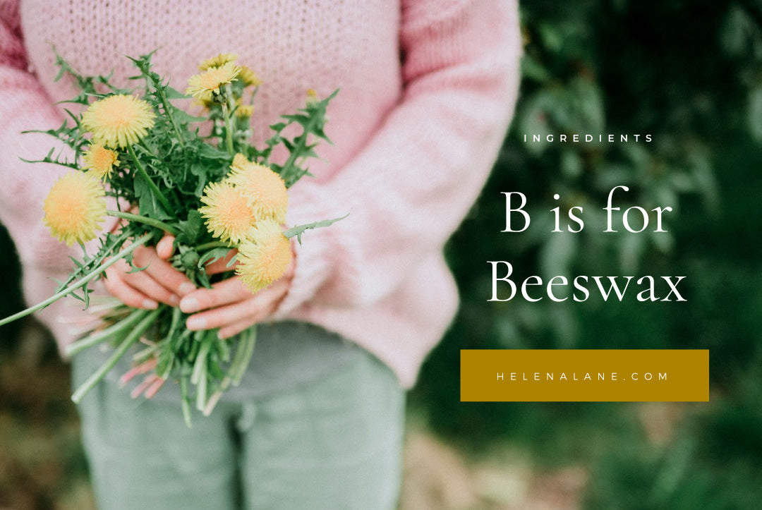 B is for Beeswax