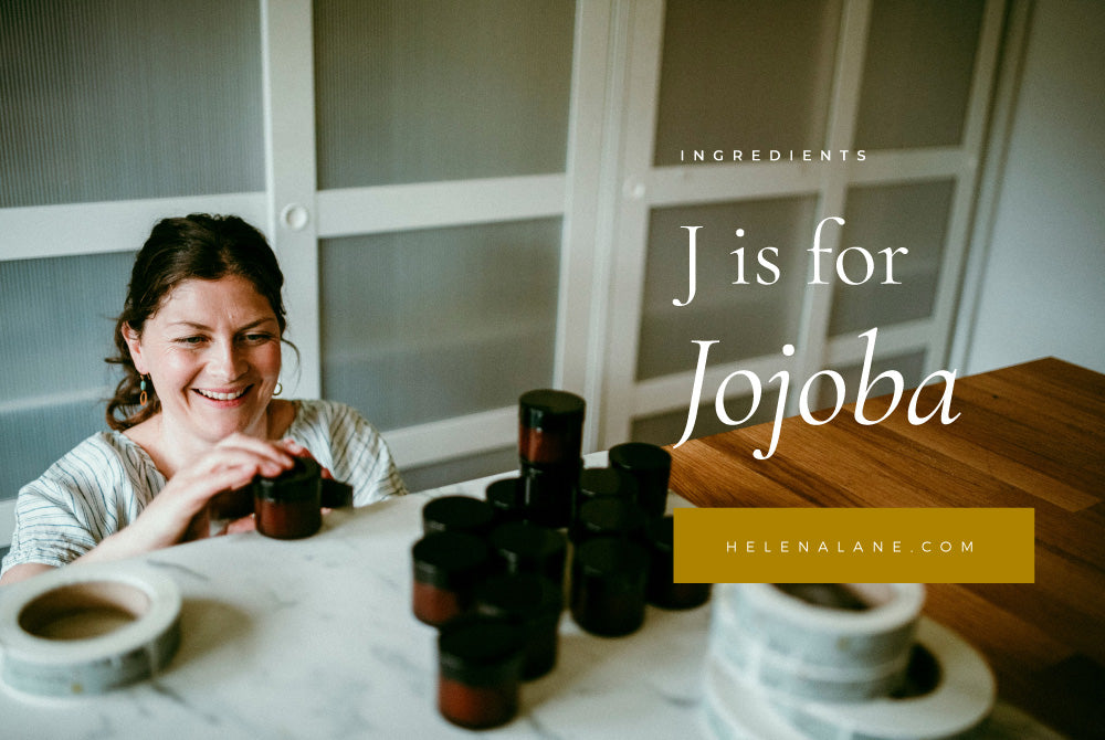 J is for Jojoba